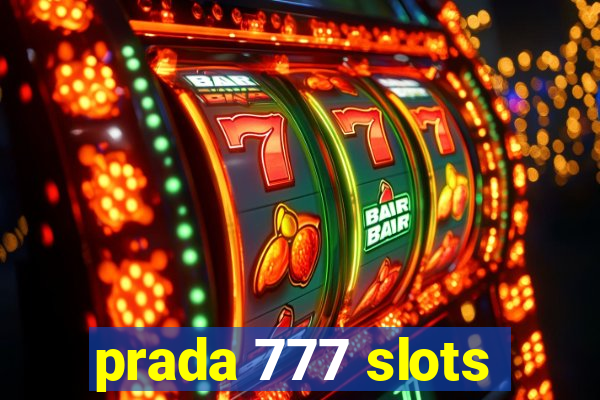 prada 777 slots